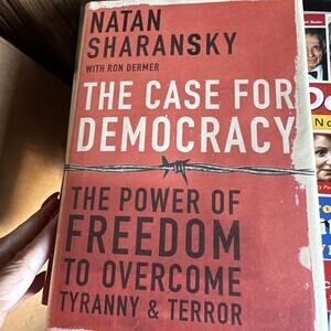 RARE! The Case for Democracy The Power of Freedom to Overcome Tyranny. SHARANSKY